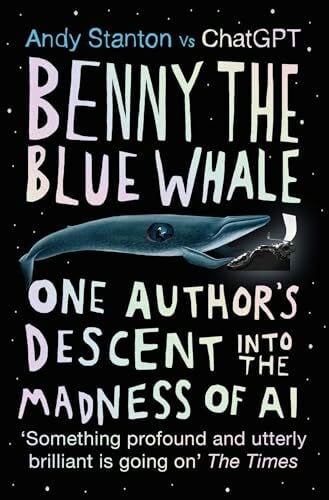 Benny the Blue Whale: One Author's Descent into the Madness of AI