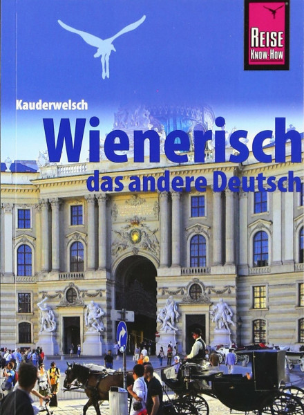 Kauderwelsch, Wienerisch, das andere Deutsch: Kauderwelsch-Band 78