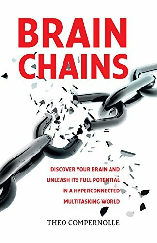 BrainChains: Your thinking brain explained in simple terms. Full of practical tools, tips and tricks to improve your efficiency, creativity and ... and Stress Explained in Simple Terms, Band 1)