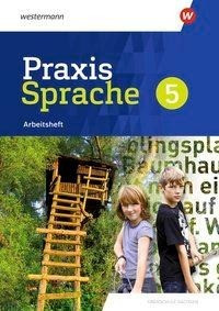 Praxis Sprache 5. Arbeitsheft. Differenzierende Ausgabe. Sachsen