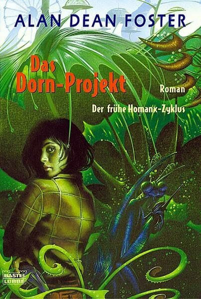 Das Dorn-Projekt: Der frühe Homanx-Zyklus, Bd. 3 (Science Fiction. Bastei Lübbe Taschenbücher)