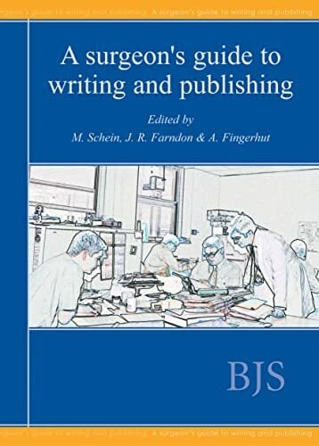 Surgeon's Guide to Writing & Publishing Surgeon's Guide to Writing & Publishing