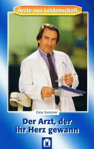 Der Arzt, der ihr Herz gewann / Aerzte aus Leidenschaft (Ärzte aus Leidenschaft)
