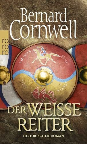 Der weiße Reiter: historischer Roman (Die Uhtred-Saga, Band 2)
