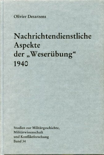 Nachrichtendienstliche Aspekte der "Weserübung" 1940