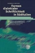 Formen dialektaler Schriftlichkeit in Süditalien