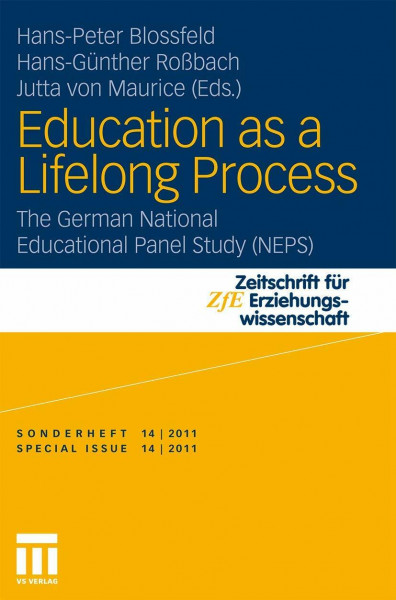 Education as a Lifelong Process: The German National Educational Panel Study (NEPS) (Zeitschrift für Erziehungswissenschaft - Sonderheft) (German and English Edition)