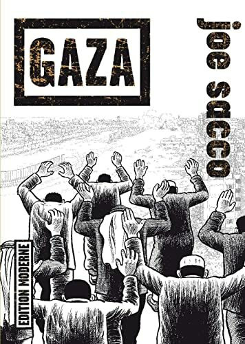 Gaza: Graphic Novel. Ausgezeichnet mit dem Max-und-Moritz-Preis, Kategorie Bester internationaler Comic 2012