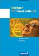 Rechnen für Bürokaufleute: Mit Kostenrechnung und Betriebsstatistik Rechnen für Bürokaufleute: Mit Kostenrechnung und Betriebsstatistik