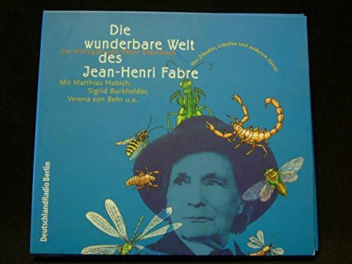 Die wunderbare Welt des Jean Henri Fabre