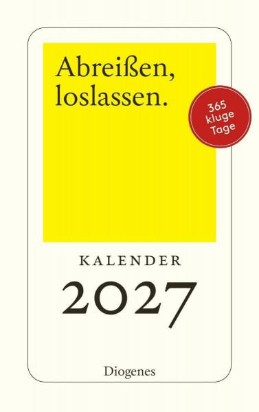 Abreißen, loslassen 2027: 365 Tage mit Diogenes