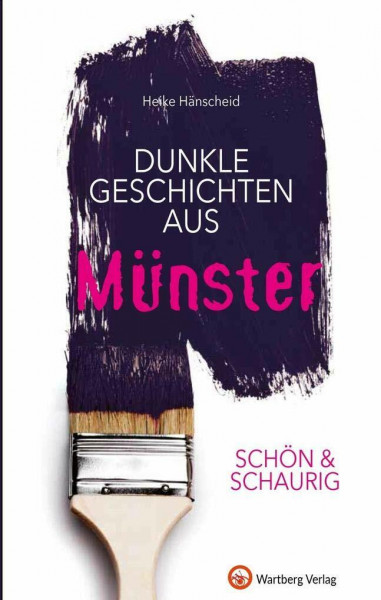 SCHÖN & SCHAURIG - Dunkle Geschichten aus Münster (Geschichten und Anekdoten)