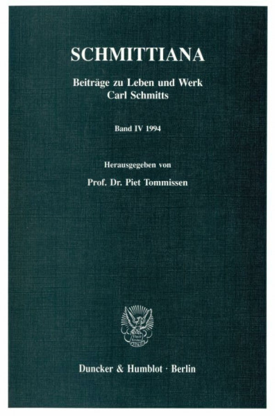 SCHMITTIANA.: Beiträge zu Leben und Werk Carl Schmitts. Band IV (1994).