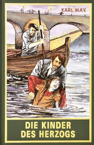 Die Kinder des Herzogs. Roman : Band 77 Heimatgeschichten aus dem originalen Karl-May-Verlag (Karl Mays Gesammelte Werke)