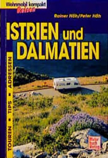 Istrien /Dalmatien: Küste und Inseln (Wohnmobil-Touren)