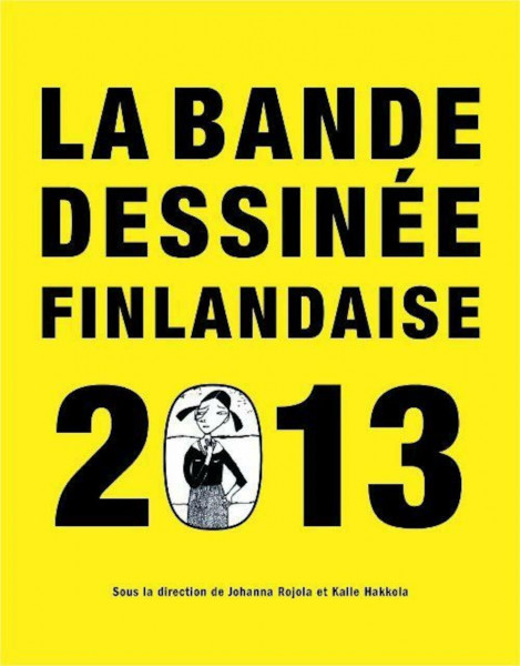 La Bande Dessinee Finlandaise 2013: Finnish Comics Annual