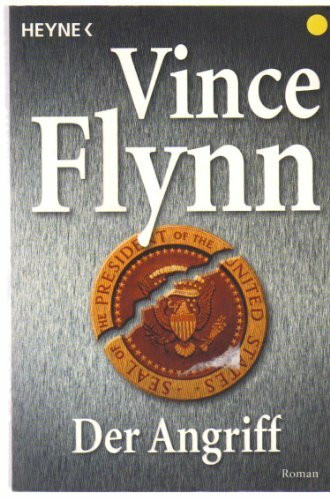 Der Angriff: Roman (Die Mitch-Rapp-Serie, Band 1)