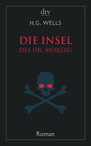 Die Insel des Dr. Moreau: Roman