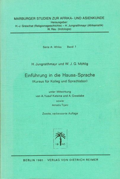 Einführung in die Hausa-Sprache: Kursus für Kolleg und Sprachlabor (Marburger Studien zur Afrika- und Asienkunde: Serie A: Afrika)