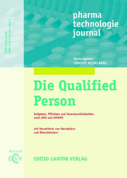 Die Qualified Person: Aufgaben / Pflichten / Verantwortlichkeiten (pharma technologie journal)