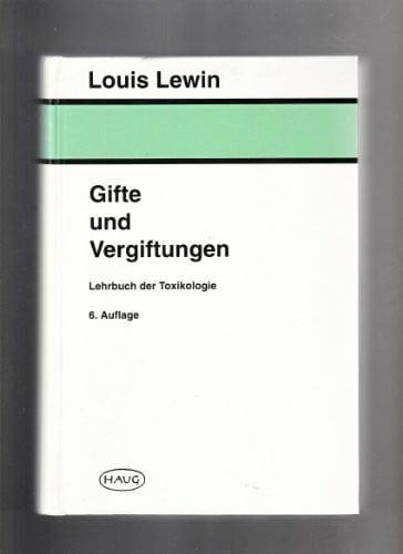 Gifte und Vergiftungen. Lehrbuch der Toxikologie