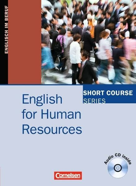 Short Course Series - English for Special Purposes: B1-B2 - English for Human Resources: Kursbuch mit CD: Level B2