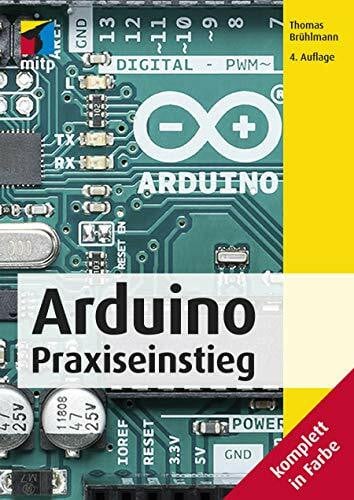 Arduino: Praxiseinstieg (mitp Professional)