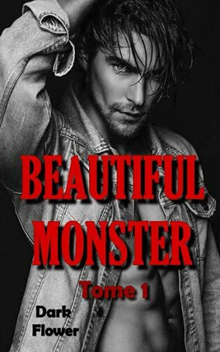 Beautiful Monster - Tome 1: (Dark Romance)