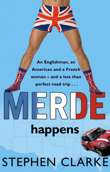 Merde Happens: An Englishman, an American and a French woman - and less than a perfect trip . . . (Paul West, 6)