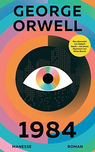 1984: Roman. Neu übersetzt von Gisbert Haefs, mit einem Nachwort von Mirko Bonné (Penguin Edition, Band 27)