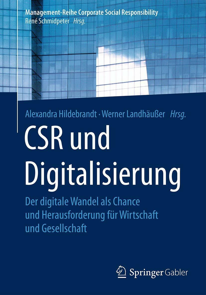 Springer Gabler Csr Und Digitalisierung, Der Digitale Wandel Als Chance Und Herausforderung Für Wirtschaft Und...