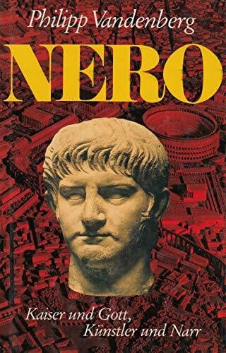 Nero: Kaiser und Gott, Künstler und Narr