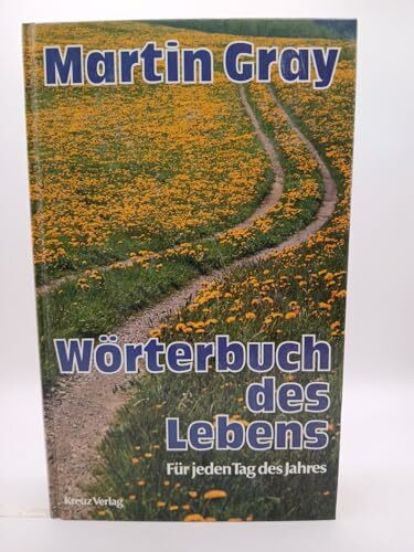 Wörterbuch des Lebens. Für jeden Tag des Jahres.