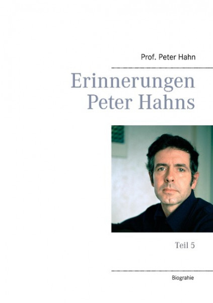 Erinnerungen Peter Hahns