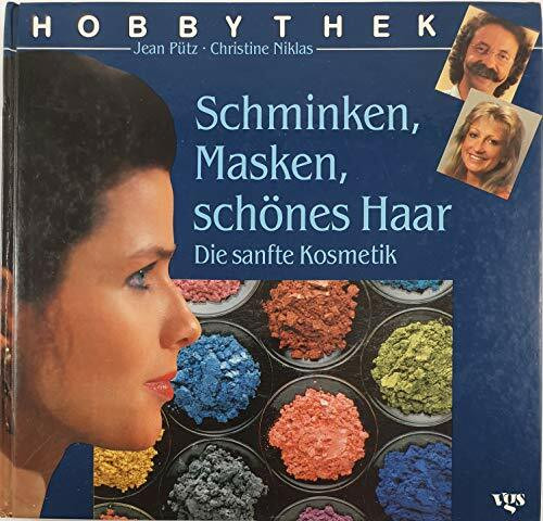 Schminken, Masken, schönes Haar. Die sanfte Kosmetik