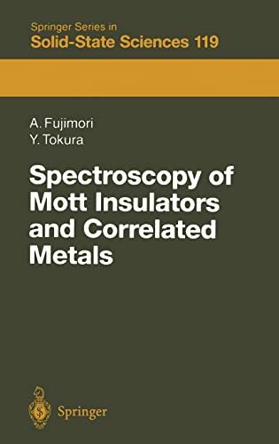 Spectroscopy of Mott Insulators and Correlated Metals: Proceedings of the 17th Taniguchi Symposium Kashikojima, Japan, October 24–28, 1994 (Springer Series in Solid-State Sciences, Band 119)