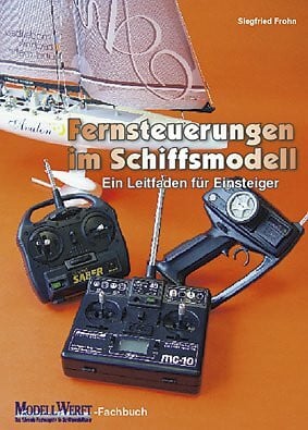 Fernsteuerungen im Schiffsmodell: Ein Leitfaden für Einsteiger