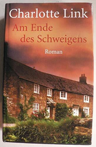 Am Ende des Schweigens: Roman