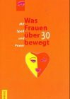 Was Frauen über 30 bewegt