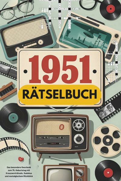 1951 – Rätselbuch: Das besondere Geschenk zum 75. Geburtstag mit Kreuzworträtseln, Sudokus und nostalgischem Rückblick