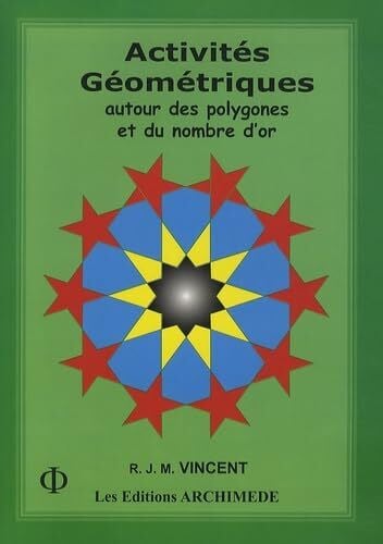 Activités géométriques autour des polygones et du nombre d'or: Tome 2