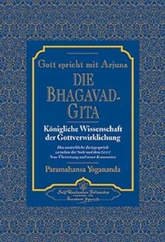 Gott spricht mit Arjuna: Die Bhagavad Gita