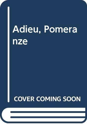 Adieu, Pomeranze