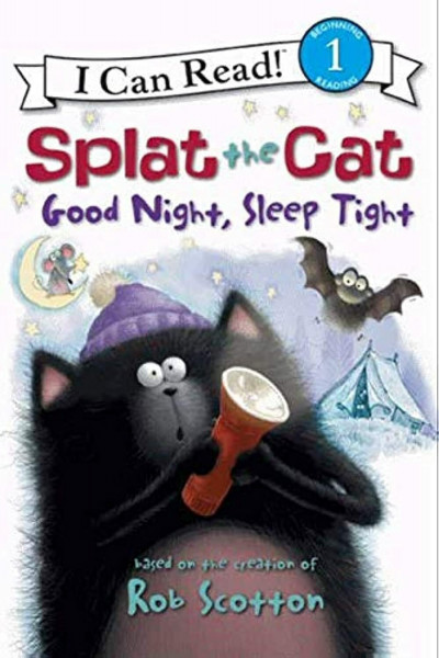 Splat the Cat: Good Night, Sleep Tight: An I Can Read Book about Turning Rivals into Friends at Camp for Children (Ages 4-8) (I Can Read Level 1)