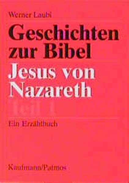 Geschichten zur Bibel, Jesus von Nazareth Teil 1
