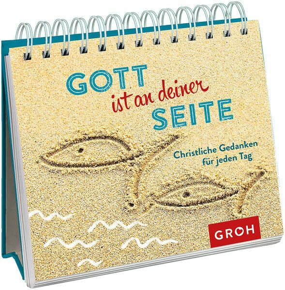 Gott ist an deiner Seite – Christliche Gedanken für jeden Tag: (u.a. für Konfirmation, Kommunion, Firmung) (Geschenkewelt Für deinen Weg)