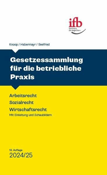 Gesetzessammlung für die betriebl. Praxis: Arbeitsrecht - Sozialrecht - Wirtschaftsrecht