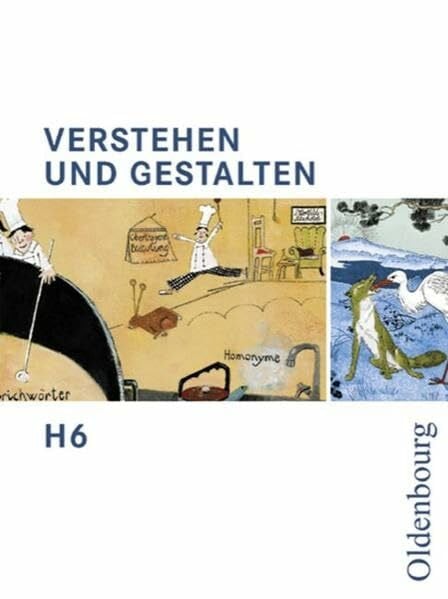 Verstehen und Gestalten - Ausgabe H. Für Gymnasien in Niedersachsen,...: Band H 6 (Verstehen und Gestalten - Ausgabe H. Für Gymnasien in Niedersachsen, Rheinland-Pfalz, Sachsen-Anhalt und im Saarland)