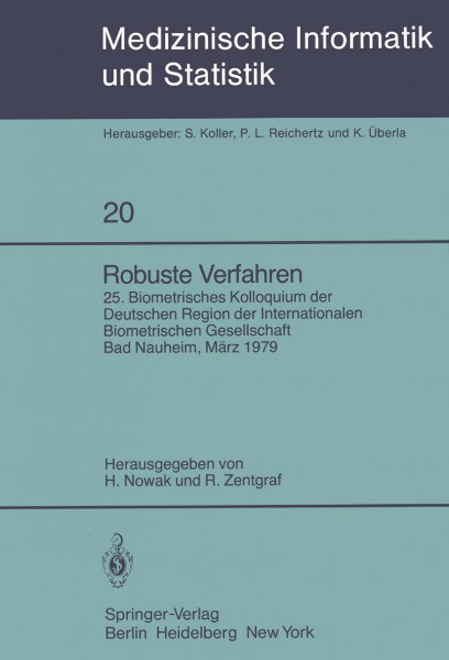 Robuste Verfahren: 25. Biometrisches Kolloquium der Deutschen Region der Internationalen Biometrischen Gesellschaft, Bad Nauheim, 9. März 1979 ... Biometrie und Epidemiologie, 20, Band 20)