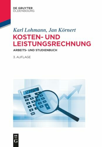Kosten- und Leistungsrechnung: Arbeits- und Studienbuch